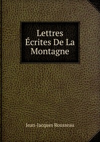 Lettres Ecrites De La Montagne