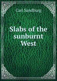 Slabs of the sunburnt West