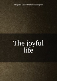 The joyful life