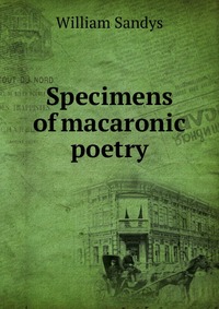 Specimens of macaronic poetry