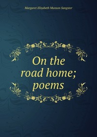 On the road home; poems