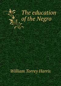 The education of the Negro