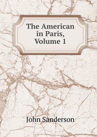 The American in Paris, Volume 1