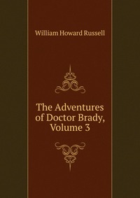 The Adventures of Doctor Brady, Volume 3