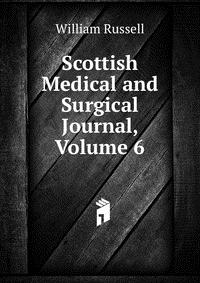 Scottish Medical and Surgical Journal, Volume 6