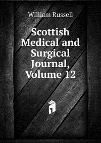 Scottish Medical and Surgical Journal, Volume 12