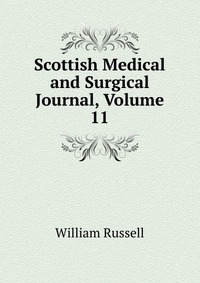 Scottish Medical and Surgical Journal, Volume 11