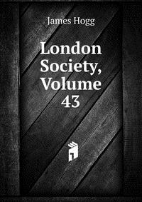 London Society, Volume 43