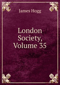 London Society, Volume 35