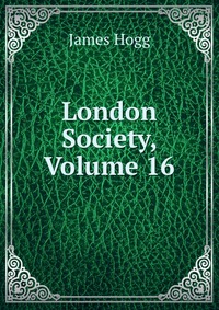 London Society, Volume 16