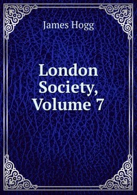 London Society, Volume 7