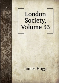 London Society, Volume 33