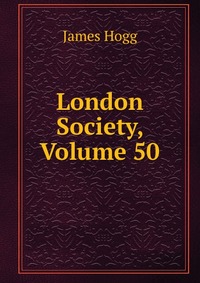 London Society, Volume 50