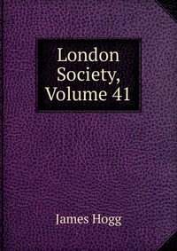 London Society, Volume 41