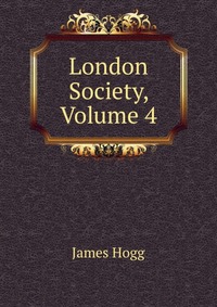 London Society, Volume 4