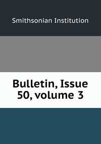 Bulletin, Issue 50, volume 3