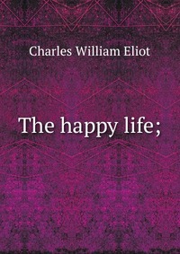 The happy life;