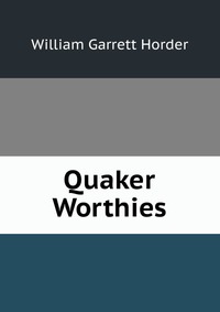 Quaker Worthies