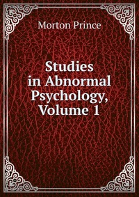 Studies in Abnormal Psychology, Volume 1