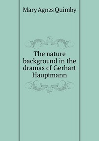 The nature background in the dramas of Gerhart Hauptmann