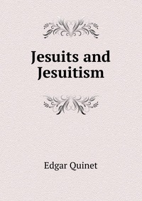 Jesuits and Jesuitism