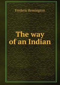 The way of an Indian