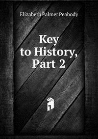 Key to History, Part 2