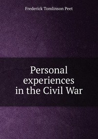 Personal experiences in the Civil War