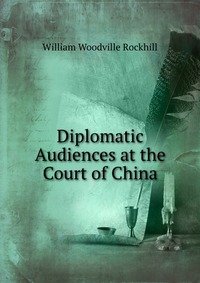 Diplomatic Audiences at the Court of China