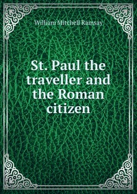 St. Paul the traveller and the Roman citizen