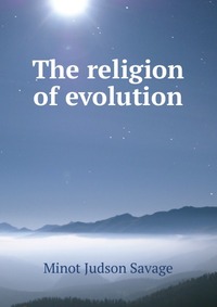 The religion of evolution