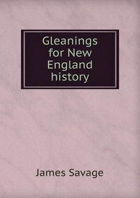 Gleanings for New England history