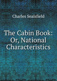 The Cabin Book: Or, National Characteristics