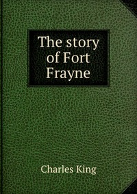 The story of Fort Frayne