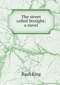 The street called Straight; a novel