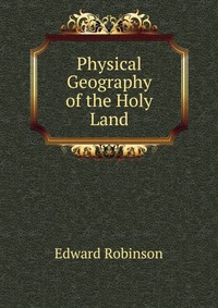 Physical Geography of the Holy Land