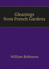 Gleanings from French Gardens