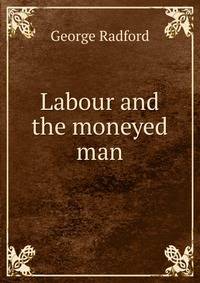 Labour and the moneyed man