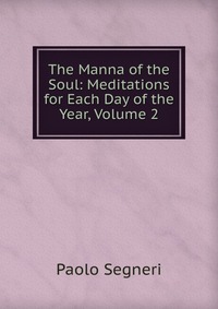 The Manna of the Soul: Meditations for Each Day of the Year, Volume 2