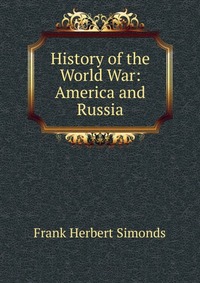 History of the World War: America and Russia