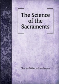 The Science of the Sacraments