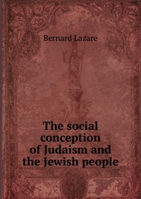 The social conception of Judaism and the Jewish people