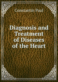 Diagnosis and Treatment of Diseases of the Heart