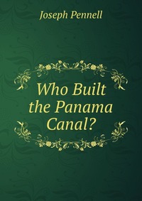 Who Built the Panama Canal?