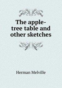 The apple-tree table and other sketches