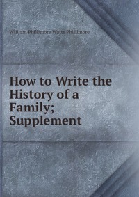 How to Write the History of a Family; Supplement