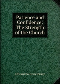 Patience and Confidence: The Strength of the Church