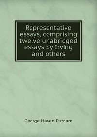 Representative essays, comprising twelve unabridged essays by Irving and others