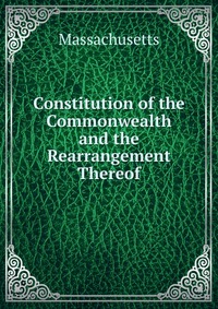 Constitution of the Commonwealth and the Rearrangement Thereof