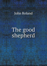 The good shepherd